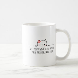 Caneca De Café Mas eu não quero sair há pessoas lá fora