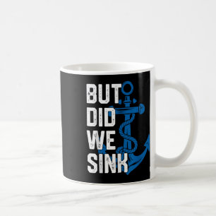 Caneca De Café Mas Nós Afundamos Barco à Vela Capitão Engraçado B