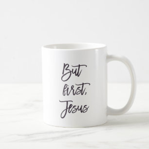 Caneca De Café Mas o primeiro Jesus Café Mug