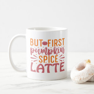Caneca De Café Mas o primeiro picante de abóbora no outono do caf