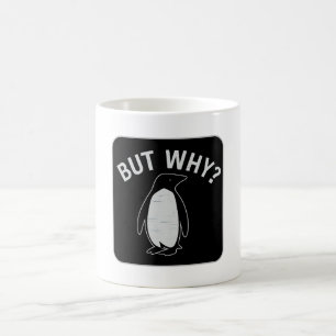 Caneca De Café Mas Por Quê? Insígnia de Protesto do Pinguim