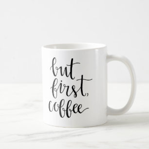 Caneca De Café Mas primeiramente, café