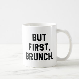 Caneca De Café Mas Primeiro Brunch
