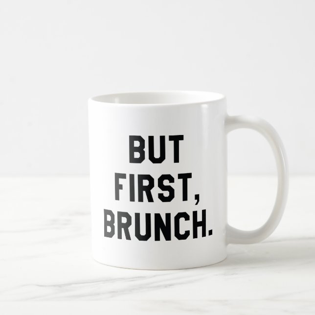 Caneca De Café Mas Primeiro Brunch (Direita)