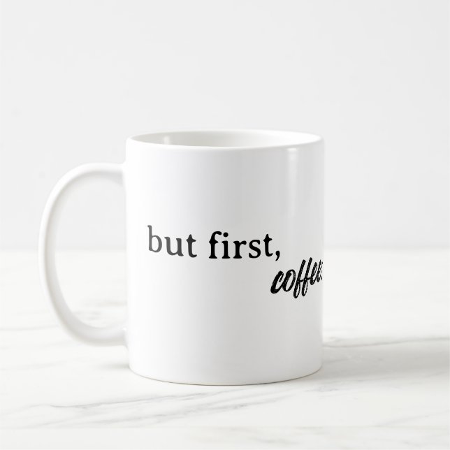 Caneca De Café Mas primeiro, café (Esquerda)