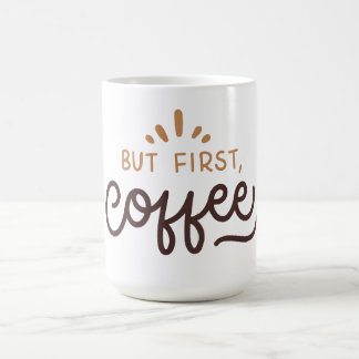 Caneca De Café Mas primeiro, café!