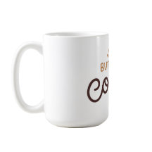 Mas primeiro, café!