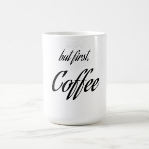 Caneca De Café Mas primeiro, café, café, café, café, design