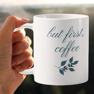 Caneca De Café Mas Primeiro Café Citação Botânica Minimalista