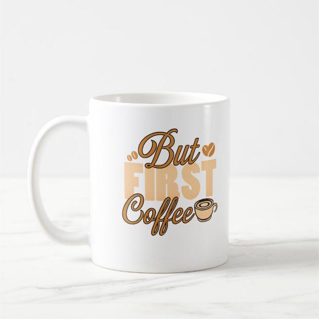 Caneca De Café Mas Primeiro Café | Citação Divertida de Design pa (Esquerda)