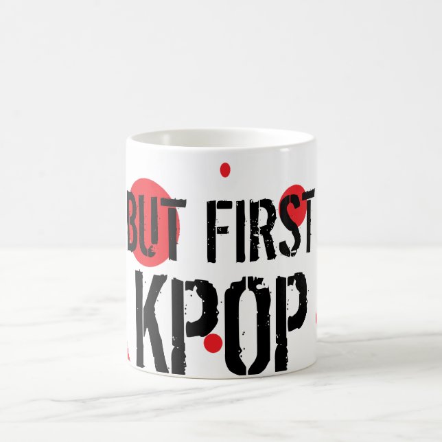 Caneca De Café Mas primeiro Kpop (Centro)