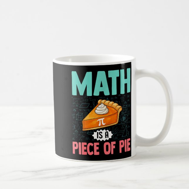 Caneca De Café Matemática É Um Pedaço De Torta Engraçado Dia Do P (Direita)