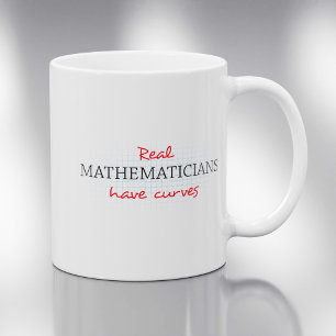 Caneca De Café Matemáticos Reais Têm Curvas   Matemática Engra