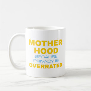 Caneca De Café Maternidade porque a privacidade é superestimada