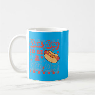 Caneca De Café Mau Dia Para Ser Um Cachorro-Quente Engraçado Chur