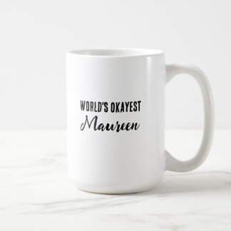 Caneca De Café Maureen Okayest do Mundo