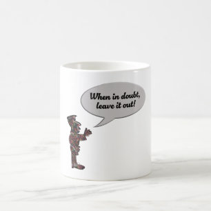 Caneca De Café Máxima de músicos “Em caso de dúvida, deixe de for