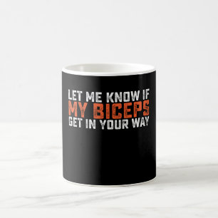 Caneca De Café Me Avise Se Meus Bíceps Atrapalharem Você Academia