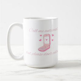 Caneca De Café Me Chame de Antissocial, Mas Não Me Chame no Telef