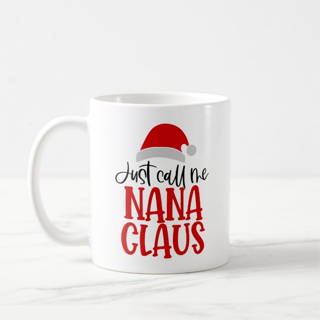 Caneca De Café Me Chame De Nana Claus-56768 (Esquerda)