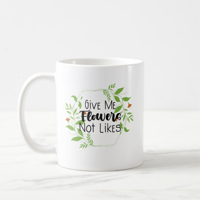 Caneca De Café Me Dê Flores Não Como (Esquerda)
