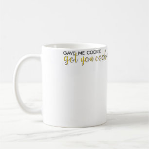 Caneca De Café Me Deu Biscoito Pegou Você Biscoito