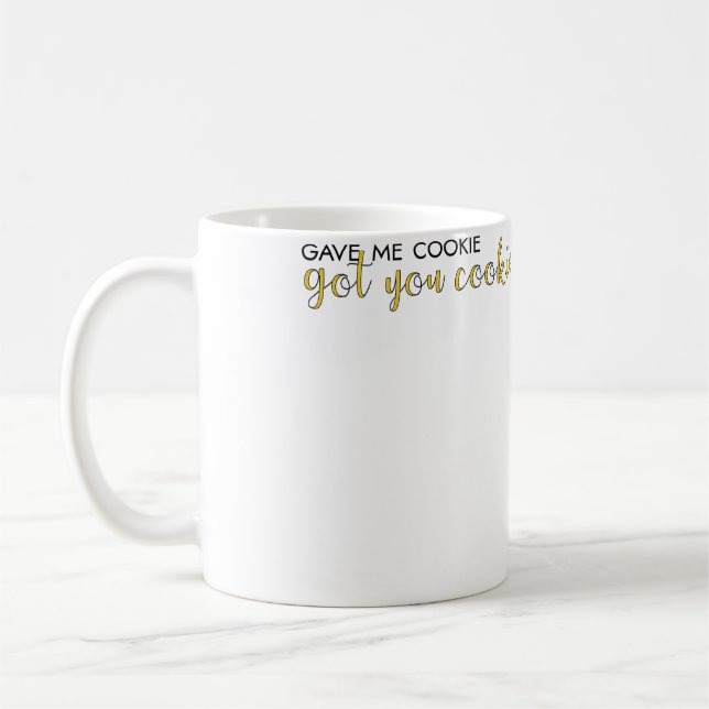 Caneca De Café Me Deu Biscoito Pegou Você Biscoito (Esquerda)