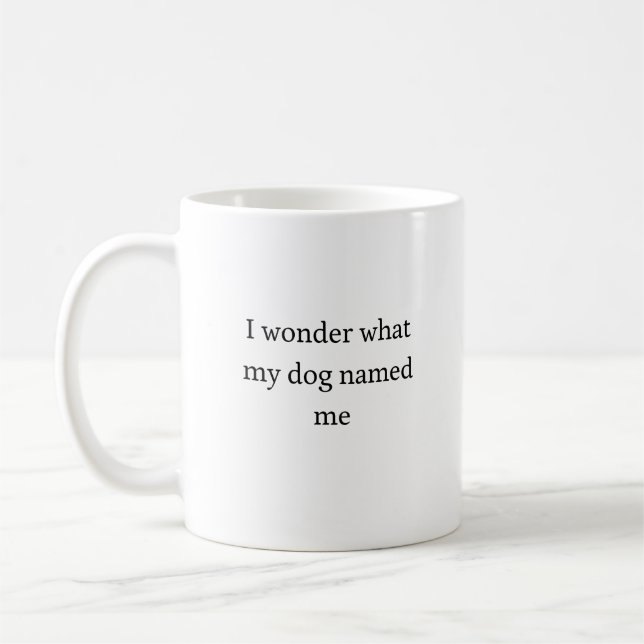 Caneca De Café Me Pergunto O Que Meu Cachorro Me Chamou De Presen (Esquerda)