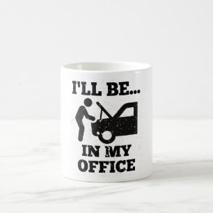 Caneca De Café Mecânico, estarei no meu escritório.