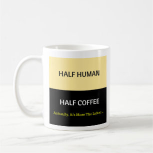 Caneca De Café Meio Humano - Meio Café - Mug-A-Tude