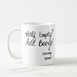 Caneca De Café Meio vazio? Adicione bebidas!