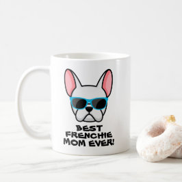 Caneca De Café Melhor Frenchie Mãe Dia de as mães White Frenchie