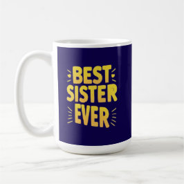 Caneca De Café Melhor Irmã de Todos os Tempos 