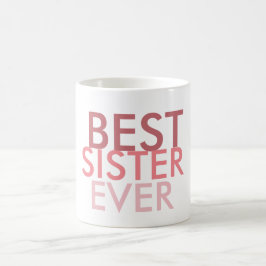 Caneca De Café Melhor Irmã Nunca