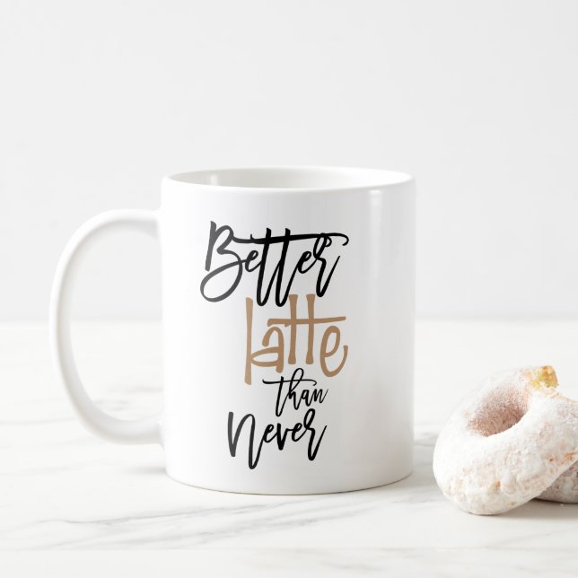 Caneca De Café Melhor Latte do que Nunca Divertido (Com Donut)