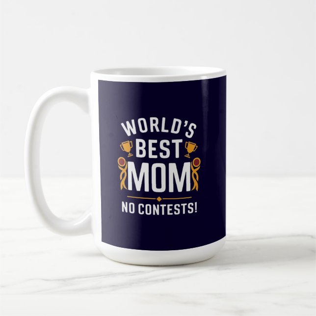 Caneca De Café Melhor mãe do mundo sem contestação (Esquerda)