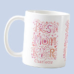 Caneca De Café Melhor Mãe Nunca Personalizada<br><div class="desc">A melhor mãe nunca fez design floral em cor-de-rosa. Alterar ou remover o nome a personalizar. Arte original de Nic Squirrell. Perfeito para mostrar a sua mãe ou Stepman o quanto ela significa para você no Dia de as mães.</div>