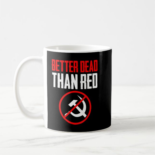 Caneca De Café Melhor Morto do que o comunismo anticomunista da G (Esquerda)