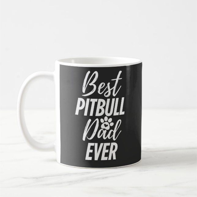 Caneca De Café Melhor Pai De Cachorro Pitbull Nunca (Esquerda)