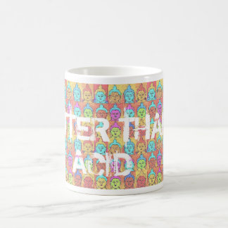 CANECA DE CAFÉ MELHORE DO QUE ACID$12.95