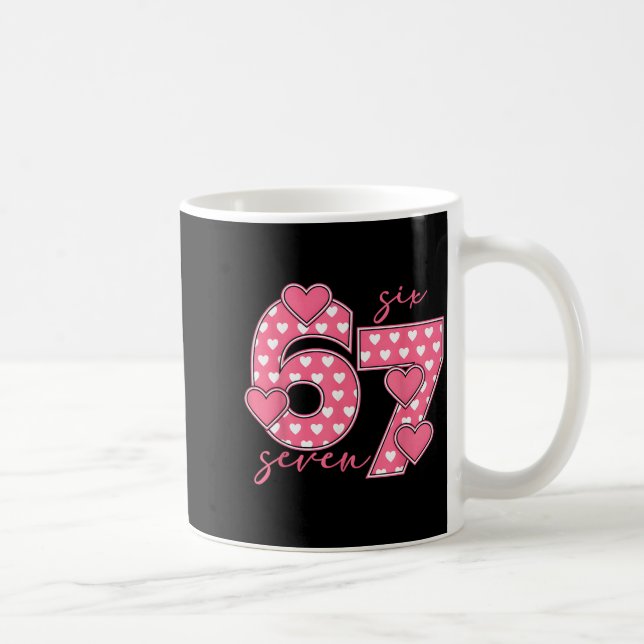 Caneca De Café Meme 67 6 7 Six Seven Funny Valentines Day  (Direita)