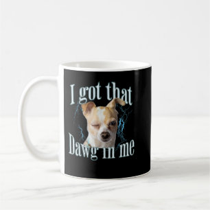 Caneca De Café Meme Engraçado de Chihuahua Cachorro Engraçado