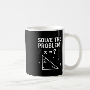 Caneca De Café Meme Engraçado de Matemática 67 Resolva o Problema