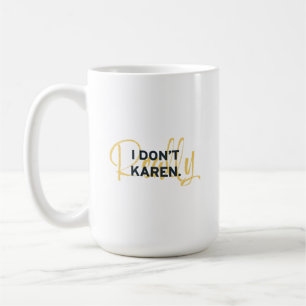 Caneca De Café MEME KAREN Eu realmente não me importo
