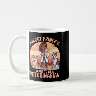 Caneca De Café Menina Esqueça Princesa Quero Ser Uma Veterinária