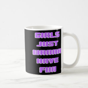 Caneca De Café Meninas Só Querem Se Divertir