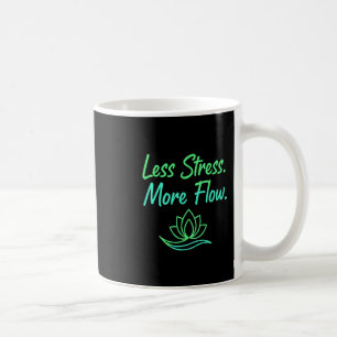 Caneca De Café Menos Estresse Mais Fluxo Yoga Meditação Mindfulne