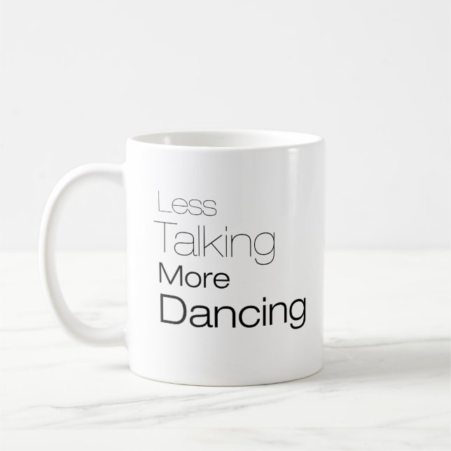 Caneca De Café Menos falando mais dança (Esquerda)