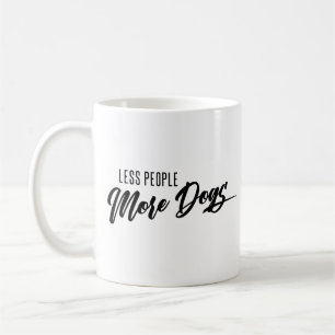 Caneca De Café Menos Pessoas Mais Cães