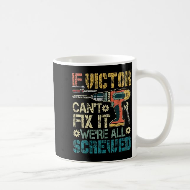 Caneca De Café Mens If Victor Can't Fix It We're All Screwed Funn (Direita)